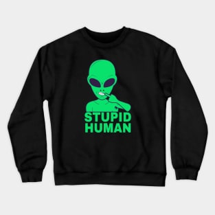 Sarcasm funny Alien I hate People Shirt Crewneck Sweatshirt